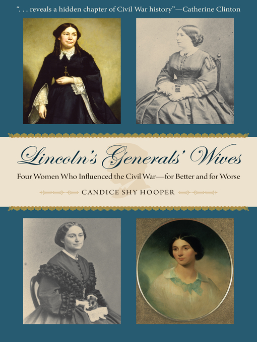 Title details for Lincoln's Generals' Wives by Candice Shy Hooper - Available